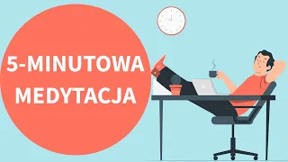 5 MINUTOWA MEDYTACJA (wersja odświeżona)