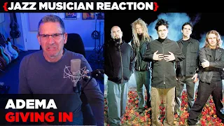 Jazz Musician REACTS | Adema "Giving In" | MUSIC SHED EP403