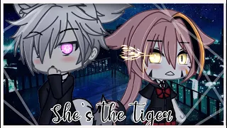 She's the Tiger || GCMM/GLMM ||「 Gacha mini movie 」