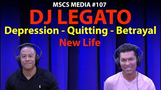 DJ Legato Relationship, Depression, Quitting and Betrayal MSCS MEDIA #107