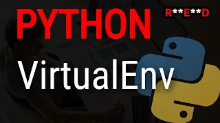 Python VirtualEnv Tutorial: why we have to use Virtual Environments in Python