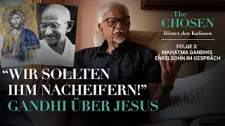 Mahatma Gandhis Enkelsohn über die Lehre von Jesus | Folge 3 | Hinter den Kulissen von THE CHOSEN