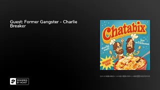 Guest: Former Gangster - Charlie Breaker