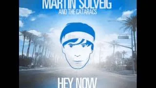 Hey Now-Martin Solveig & The Cataracs feat.  Kyle