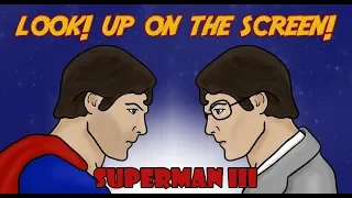 Look! Up On the Screen! (Ep. 8): Superman III