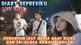 BAPER!!! DIARY DEPRESIKU - LAST CHILD | LIVE COVER BY RICKY FEBRIANSYAH FT TRI SUAKA