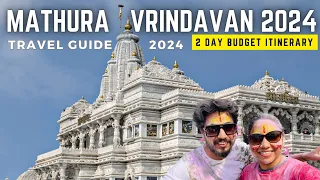 Mathura Vrindavan Travel Guide 2024 : 2-Day Budget Itinerary | Complete Plan | Vrindavan Places