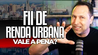 FIIs de RENDA URBANA | Vale a pena INVESTIR em FUNDOS IMOBILIÁRIOS de IMÓVEIS COMERCIAIS?