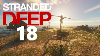 Stranded Deep (2021) 🌴 18 🌴 Перегонка топлива и АВТОЖИР
