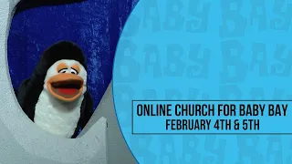 Online Church for Baby Bay - February 4/5