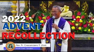 2022 ADVENT RECOLLECTION - 12/9/2022 - Speaker: Fr. Ciano Ubod