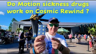 Do Motion sickness drugs work on Cosmic Rewind Disney EPCOT