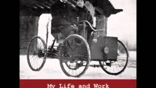 My Life and Work (FULL Audiobook) by Henry Ford - part (2 of 7)