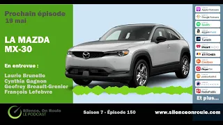 Épisode # 150 La Mazda MX30