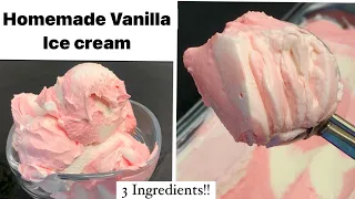 You too can make this Easy Homemade Vanilla ICE CREAM (Just 3 Ingredients) How to make ice cream