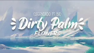 Dirty Palm & Conor Ross - Flowers (Andy Jarvis remix) [Legendado PT BR]