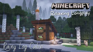 Relaxing Minecraft Longplay | A Cozy Log Cabin on a Rainy Day (no commentary)