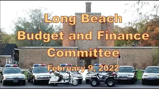 Long Beach Budget and Finance Committee February 9, 2022