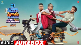 Full Album: Shubh Mangal Zyada Saavdhan | Ayushmann K, Jeetu | Audio Jukebox | Movie In Cinemas