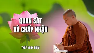 Sư Minh Niệm - Quan sát & Chấp nhận để chạm vào bản chất phiền não | Radio Phật Pháp