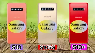 Comparing Samsung Galaxy S10 Vs Samsung Galaxy S10 5G Vs Samsung Galaxy S10 plus