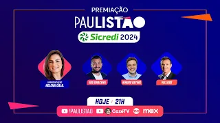 AO VIVO E COM IMAGENS: CERIMÔNIA DE PREMIAÇÃO PAULISTÃO 2024