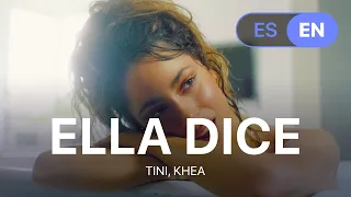 TINI, KHEA - Ella Dice (Lyrics / Letra English & Spanish)