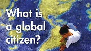 Part 1: What is a Global Citizen?