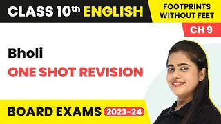 Bholi - One Shot Revision | Class 10 English Footprints Without Feet Chapter 9