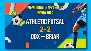 ОГЛЯД | Athletic futsal  - DDX – BRIAR | Вища ліга. Чемпіонат з футзалу 23/24