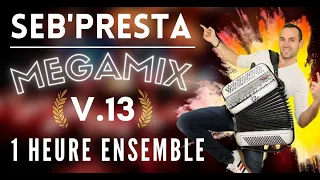 Seb'Presta: V13 Une heure ensemble Megamix ( Accordéon-chanson )