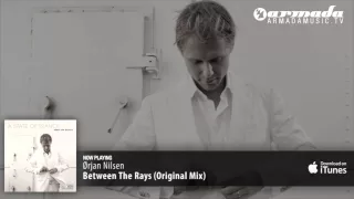 Orjan Nilsen - Between The Rays (Original Mix)