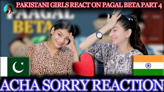 PAAGAL BETA 4 | REACTION | Jokes | CS Bisht Vines | Desi Comedy Video | ACHA SORRY REACTION