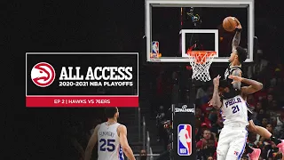 All Access | 2021 NBA Playoffs: Eastern Conference Semifinals - Hawks vs. 76ers