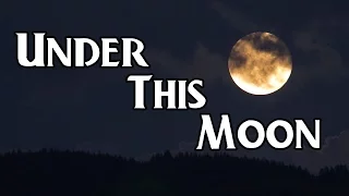 "Under This Moon" - Ronald L. Dart