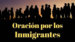 🙏Oración por los Inmigrantes y Refugiados a San Toribio