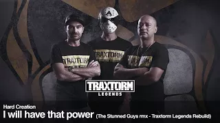 Hard Creation - I will have that power (The Stunned Guys rmx - Traxtorm Legends Rebuild) (TL001)