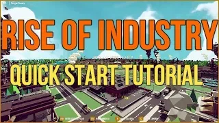 Rise of Industry Quick Start Tutorial