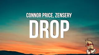 Connor Price - Drop (Lyrics) feat. Zensery