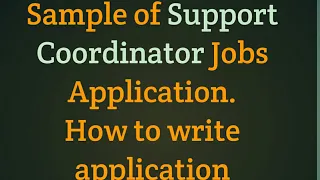 How To Write Application For The Post Of Support Coordinator