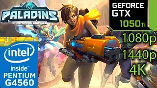 Paladins - GTX 1050 ti - G4560 - 1080p - 1440p - 4K - Open Beta