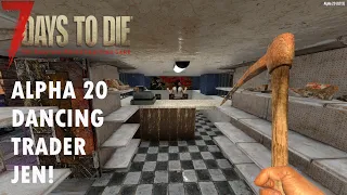 7 Days To Die - Alpha 20 Trader Jen Dancing