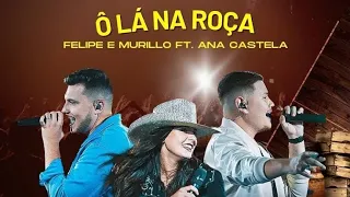 Felipe e Murillo ft- Ana castela- Ô lá na roça letra (legendado)