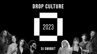 Drop Culture 2023 (Year End Pop Mashup: 44 Songs by DJ Dwibbit)