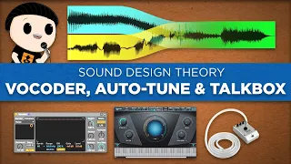 Vocoder VS Auto-tune VS Talkbox - Sound Design Theory