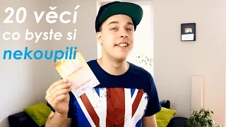 20 věcí co byste si nekoupili