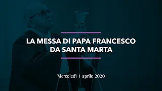 La Messa del 1 aprile 2020 con Papa Francesco da Santa Marta (immagini: VaticanMedia)