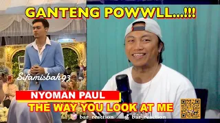 GANTENG POWWL !! Nyoman Paul – The Way You Look At Me | PRIVATE WEDDING BANJARMASIN | BANG BAR