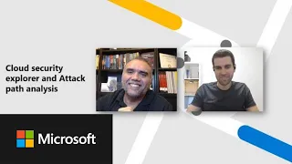 Cloud security explorer and Attack path analysis | Defender for Cloud in the Field #20