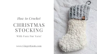 Crochet Christmas Stocking with faux fur yarn